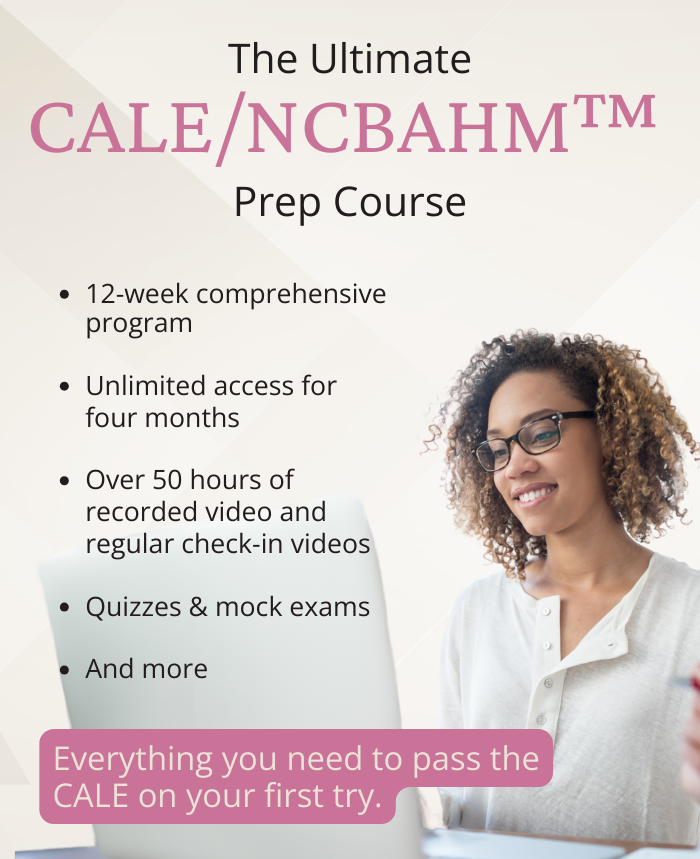 The Ultimate CALE_NCBAHM Prep Course